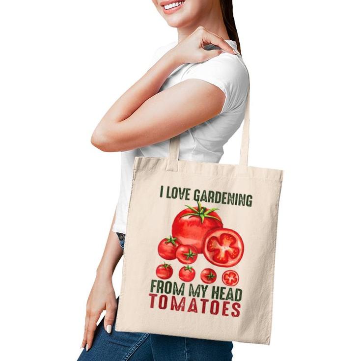 I Love Gardening From My Head Tomatoes Gift Garden Raglan Baseball Tee Tote Bag
