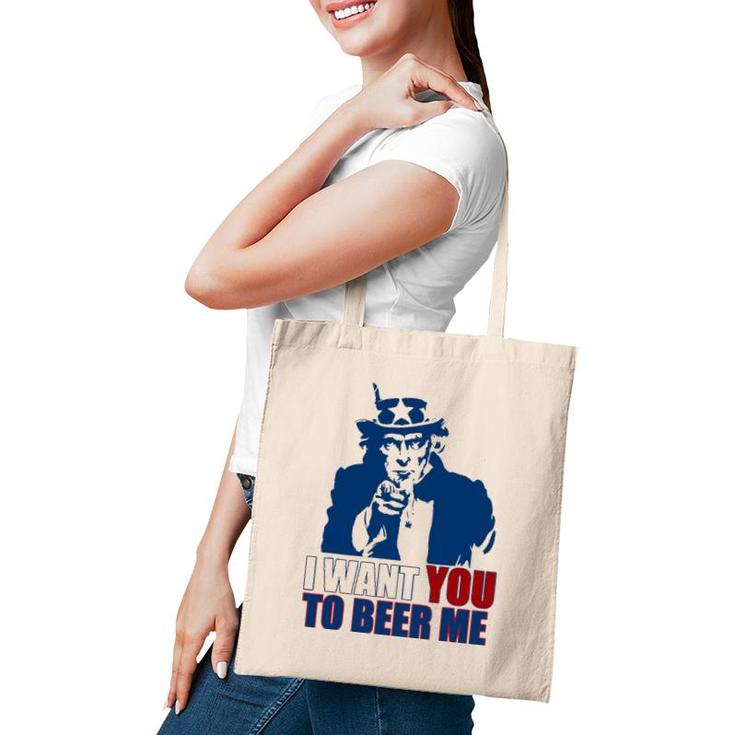 I Want You To Beer Me Uncle Sam July 4 Drinking Meme Tote Bag