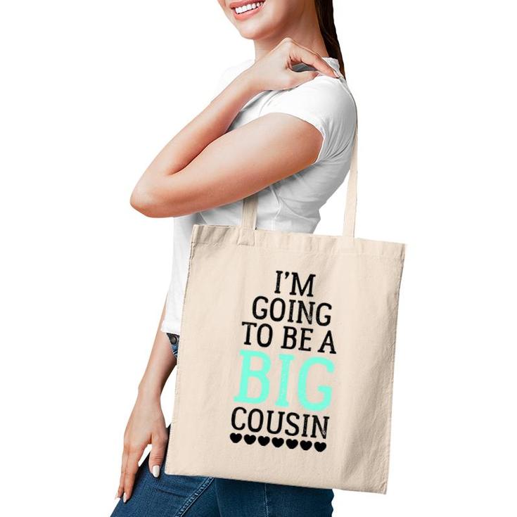 I'm Going To Be A Big Cousin Tote Bag