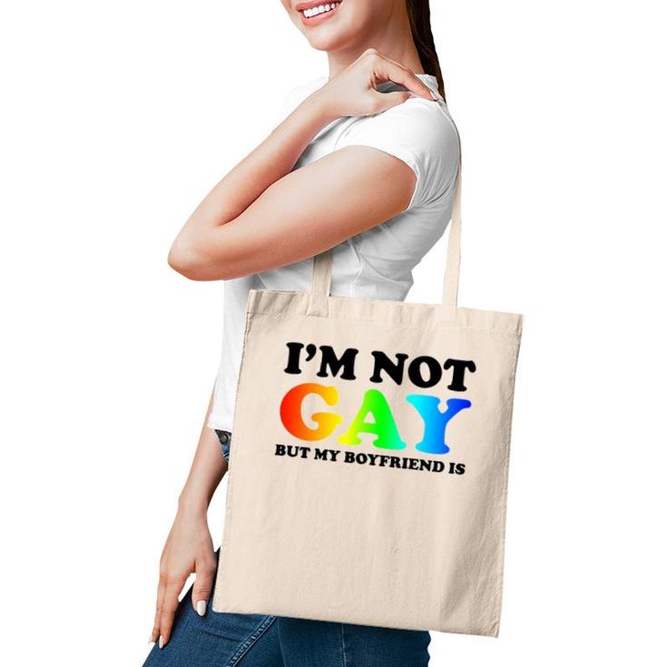 I'm Not Gay But My Boyfriend Is Gay Pride Lgbt For Gay Mens Tote Bag