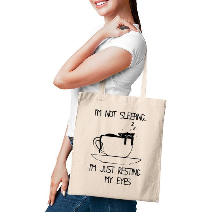 I'm Not Sleeping I'm Just Resting My Eyes Cat With Coffee Mug Tote Bag