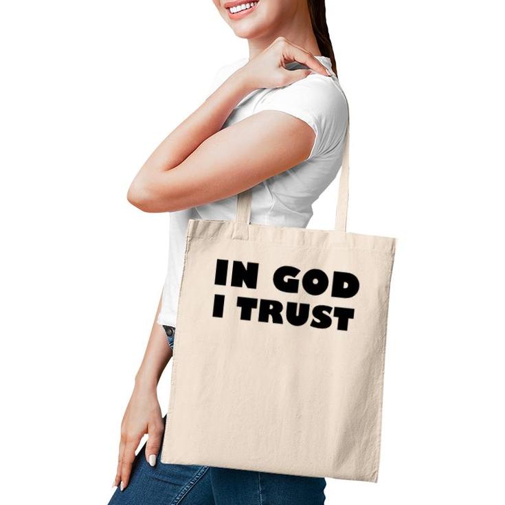 In God I Trust - Fun Religious Inspirations Tote Bag