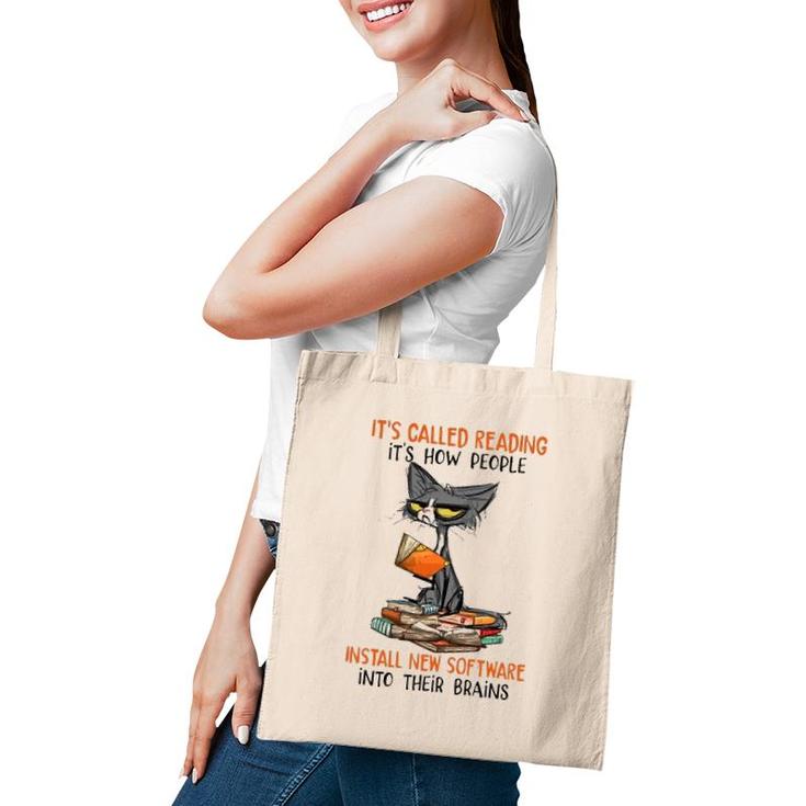 It's Called Reading It's How People Install New Software Into Their Brains Funny Reader Ugly Cat Tote Bag