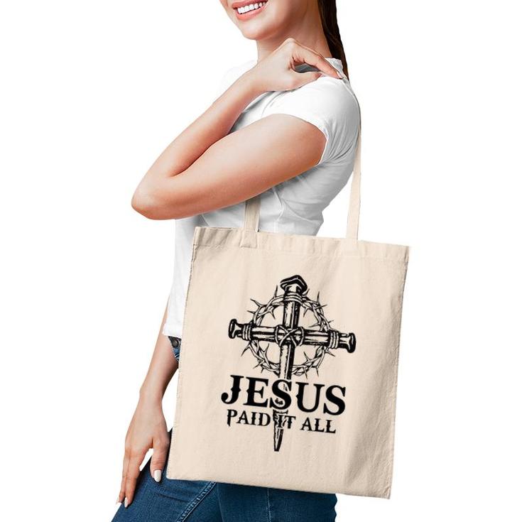 Jesus Paid It All Cross Christ For Christian Men Women Kid Tote Bag