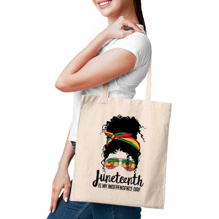 Juneteenth Is My Independence Day Freedom 1865 Afro Melanin Tote Bag