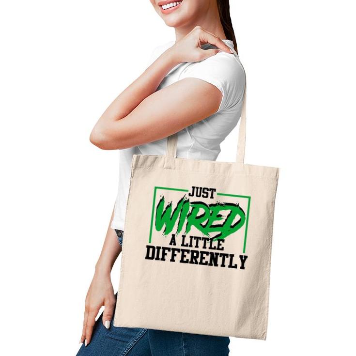 Just Wired A Little Differently Funny Adhd Awareness Tote Bag