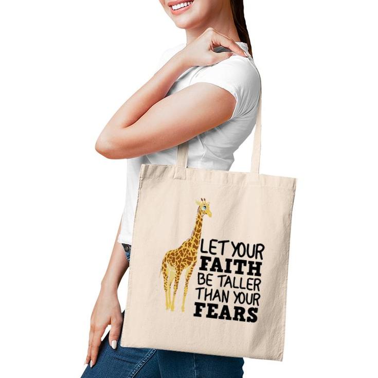 Let Your Faith Be Taller Than Your Fears Funny Giraffe Gift Tote Bag
