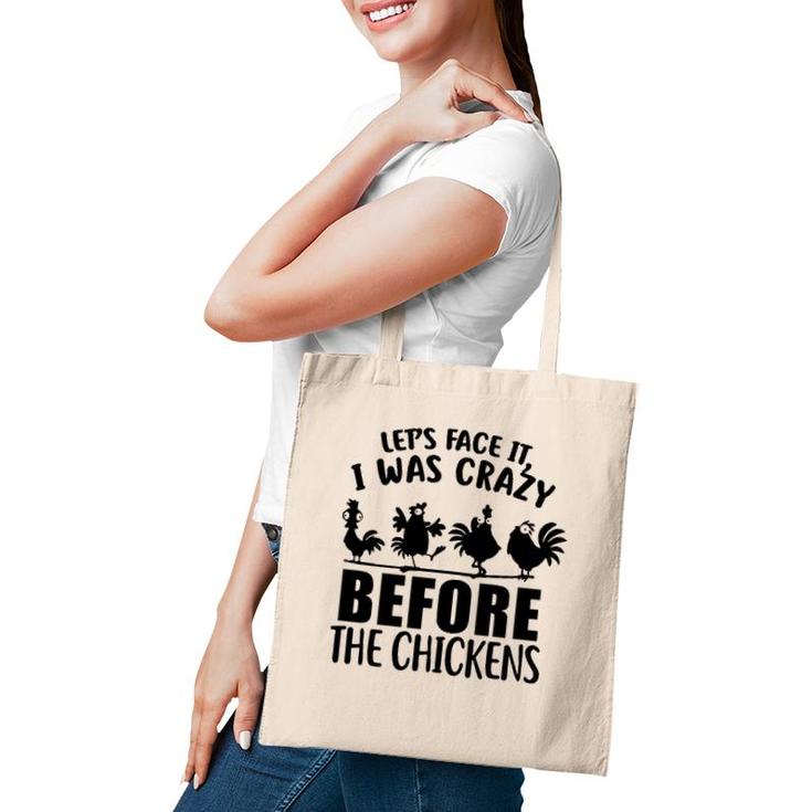 Let's Face It I Was Crazy Before The Chickens Silhouette Chicken Tote Bag