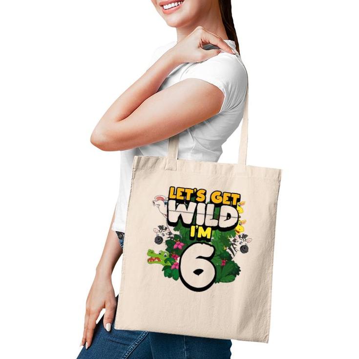 Let's Get Wild I'm 6 Safari Zoo Animal Squad 6Th Birthday Tote Bag