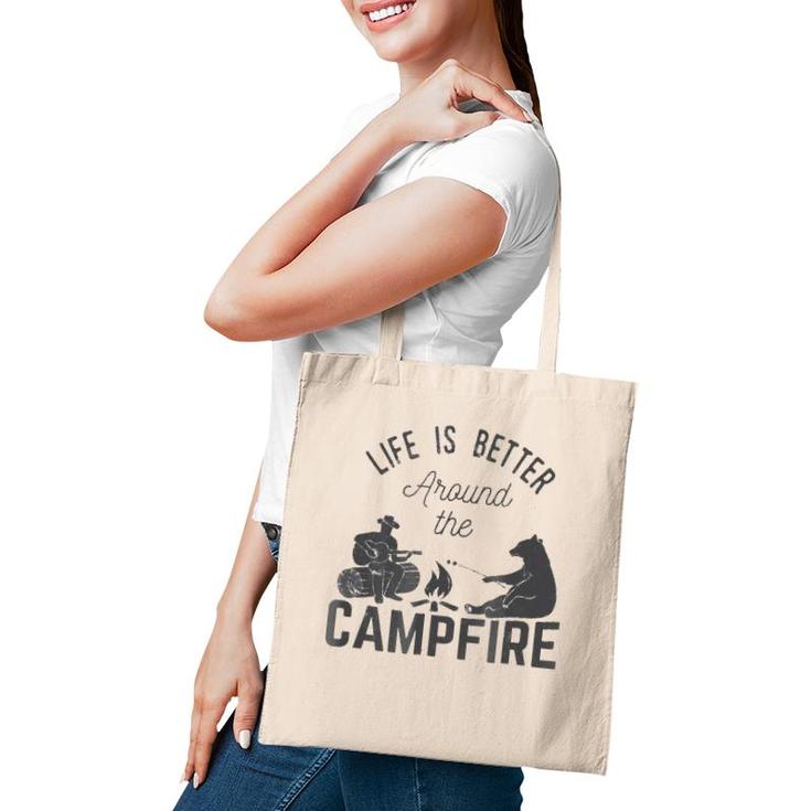 Life Is Better Around The Campfirefor Camping Tote Bag