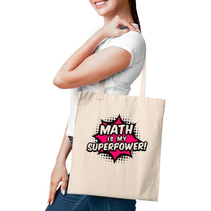 Math Is My Superpower Math Teacher Tote Bag