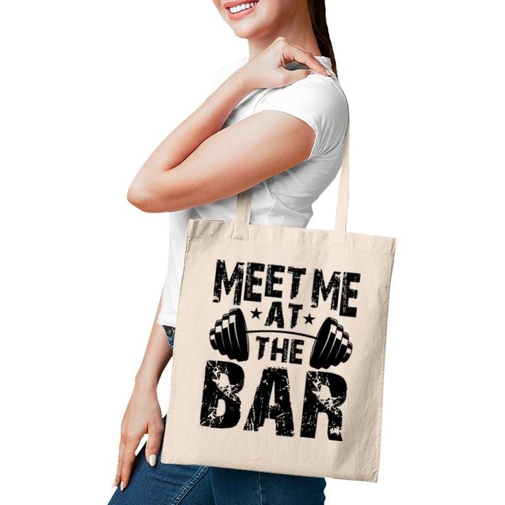 Meet Me At The Bar  Weightlifter Bodybuilder Gym Tote Bag