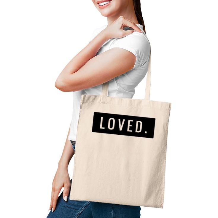 Minimal Loved Apparel You Are Loved Tote Bag