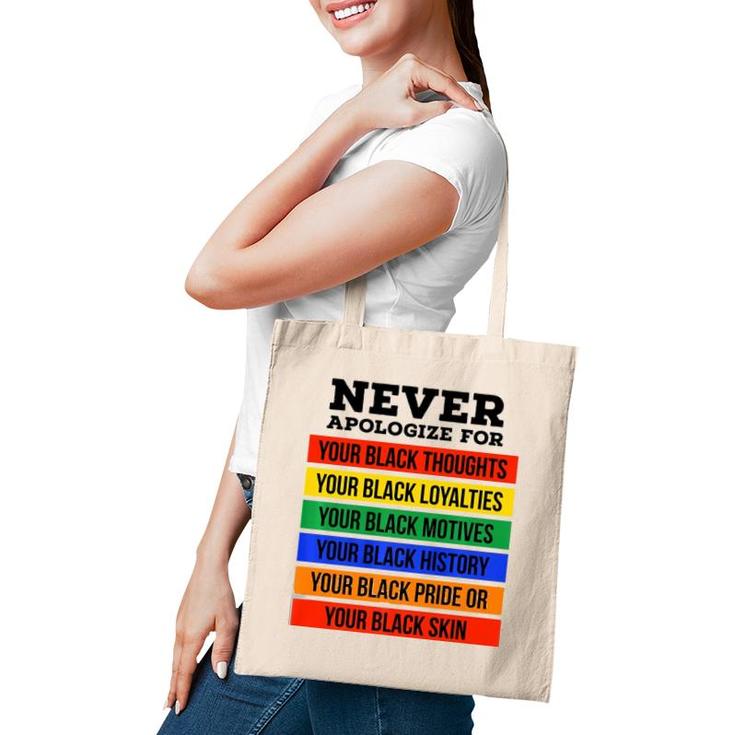 Never Apologize For Your Blackness - Black History Month Tote Bag