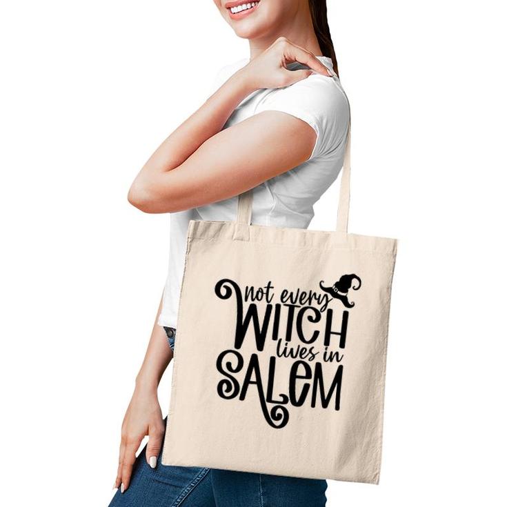Not Every Witch Lives In Salem Witchy Vibes Happy Halloween Tote Bag