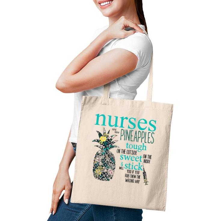 Nurses Are Like Pineapples  Funny Nursing Gift Rn Lpn Tote Bag