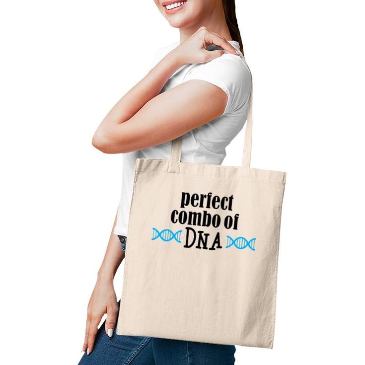 Perfect Combo Of Dna  Funny Dna Gift Tote Bag