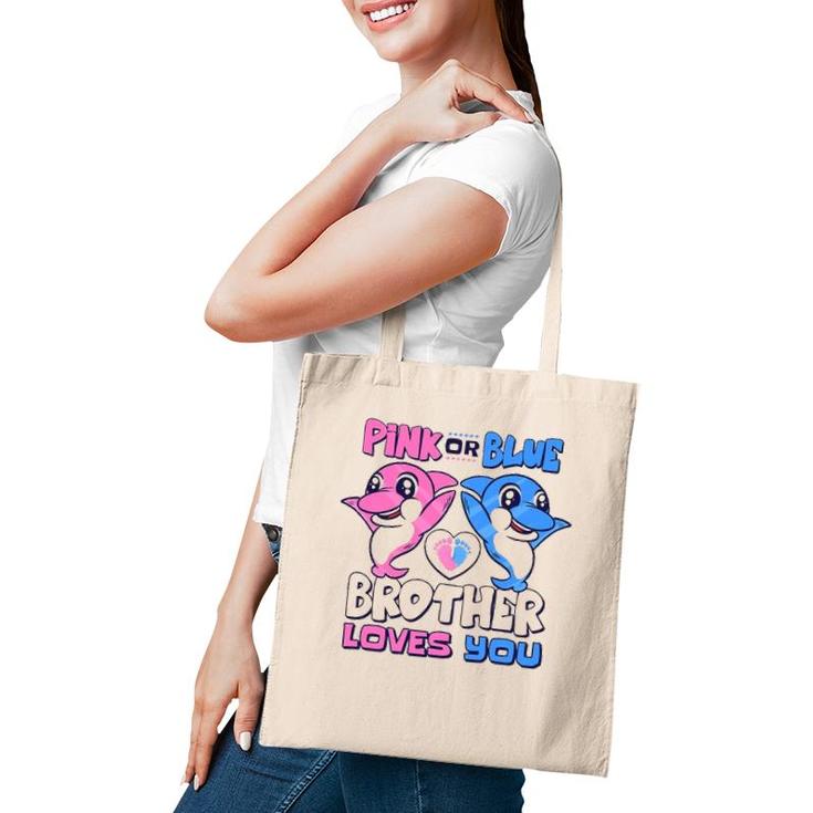 Pink Or Blue Brother Loves You Baby Gender Reveal Tote Bag