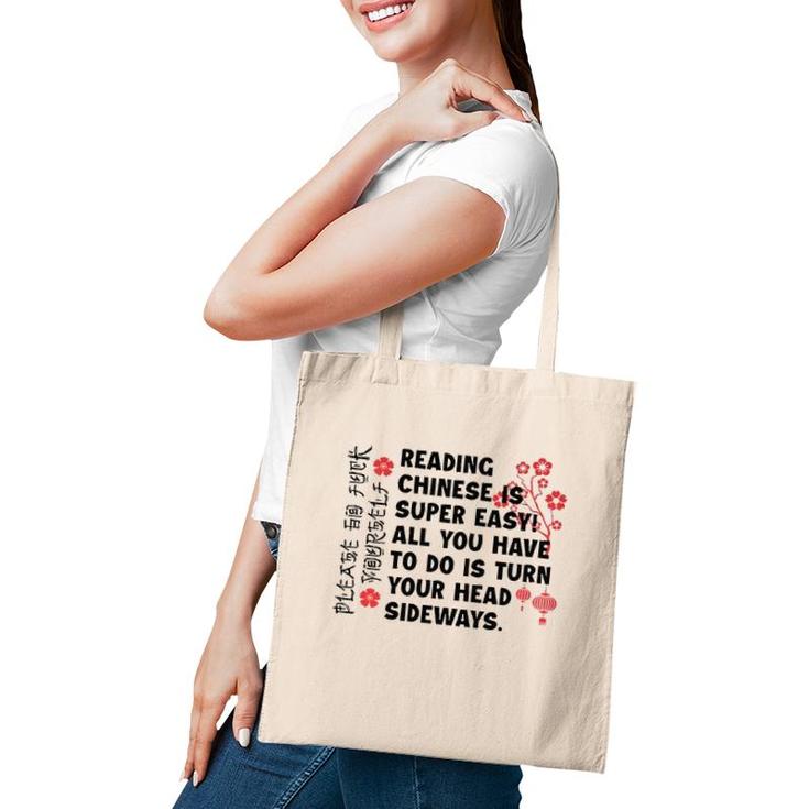 Reading Chinese Is Super Easy All You Have To Do Is Turn Your Head Sideways Chinese Language Tote Bag