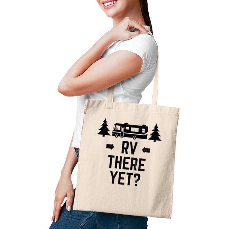 Rvrv There Yet Class A Motorhome  Tee Tote Bag