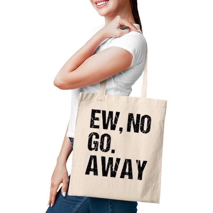 Sarcastic Ew No Joke Novelty T For Snarky Sassy Teens Tote Bag