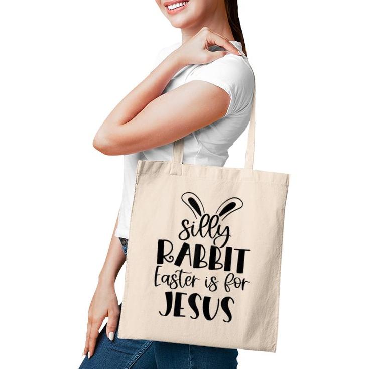Silly Rabbit Easter Is For Jesus Christian Easter Religious Tank Top Tote Bag