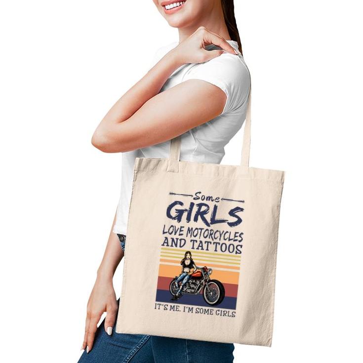 Some Girls Love Motorcycles And Tattoos It's Me I'm Some Girls Vintage Retro Tote Bag