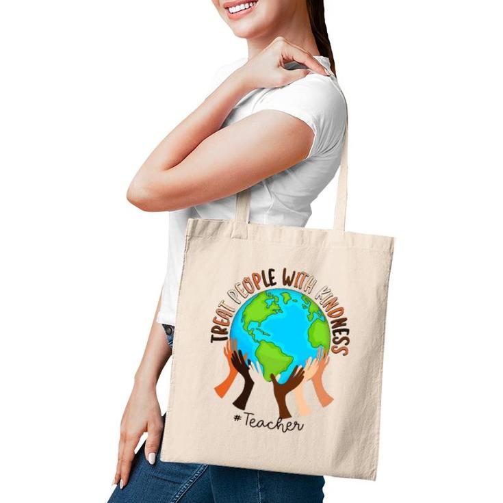 Teacher Treat People With Kindness Tote Bag