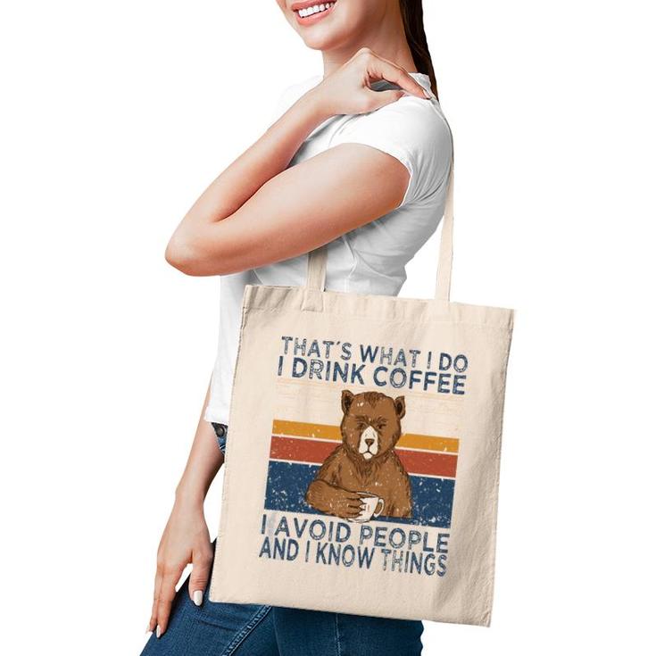 That's What I Do Drink Coffee And Avoid People Funny Bear  Tote Bag