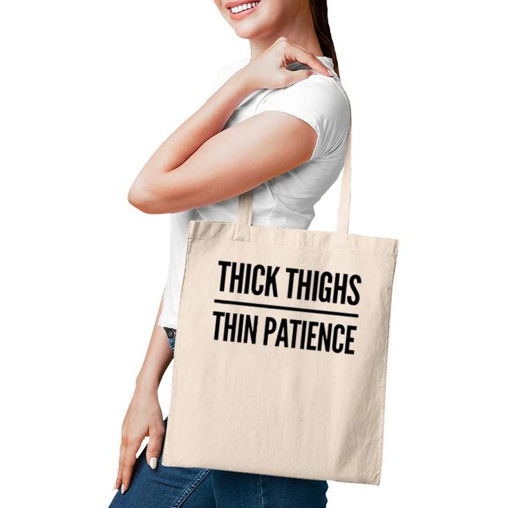 Thick Thighs Thin Patience Funny Gym Workout Cute Saying Tote Bag