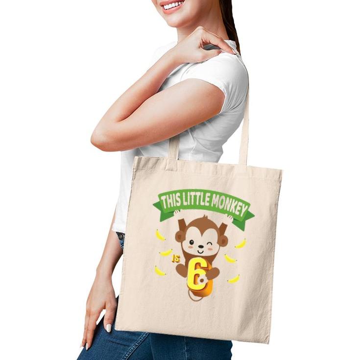 This Little Monkey Is 6 Years Old Kid 6Th Birthday Monkeys Tote Bag