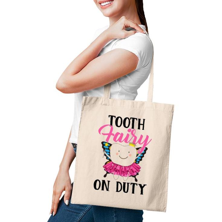 Tooth Fairy On Duty Dental Hygienist Dental Assistant Tote Bag