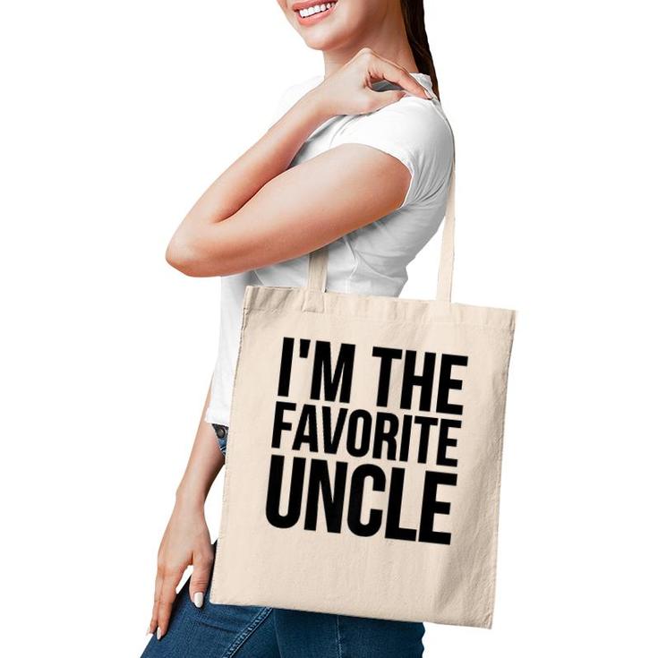 Uncle Funny Gift I'm The Favorite Uncle Premium Tote Bag