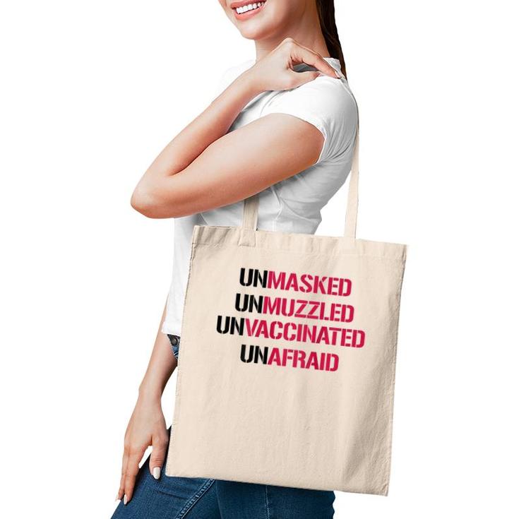 Unmasked Unmuzzled Unvaccinated Unafraid On Back Tote Bag