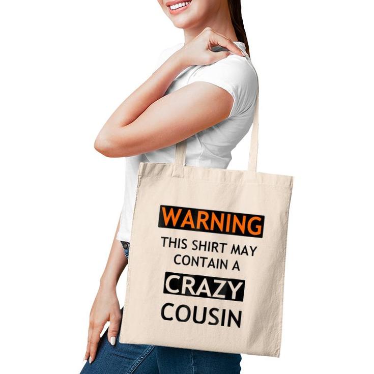 Warning This  May Contain A Crazy Cousin Tote Bag