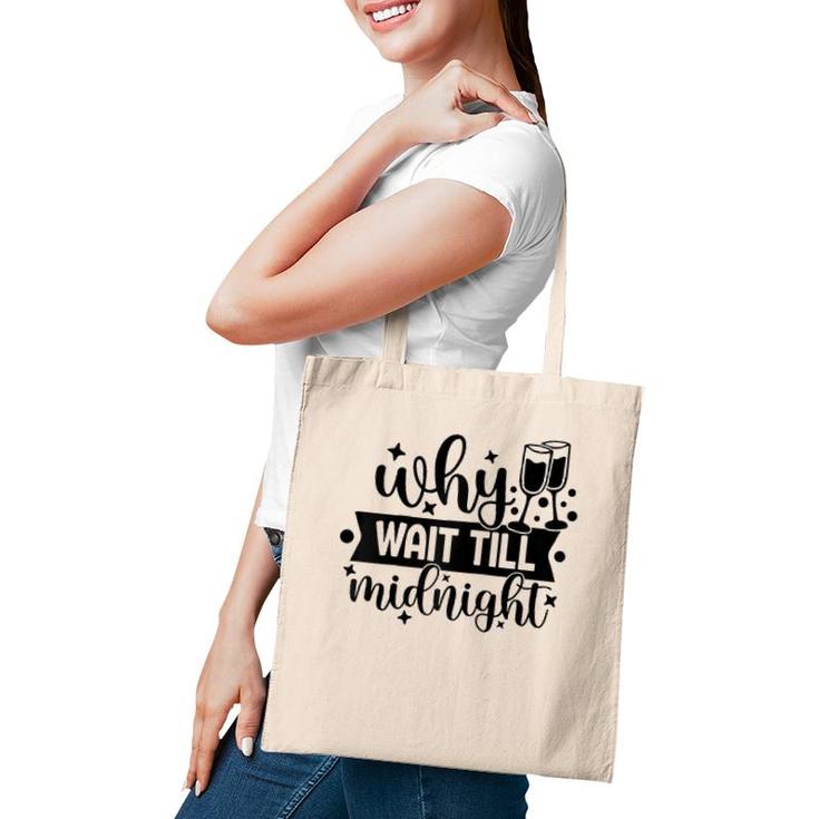 Why Wait Till Midnight Tee  Tote Bag