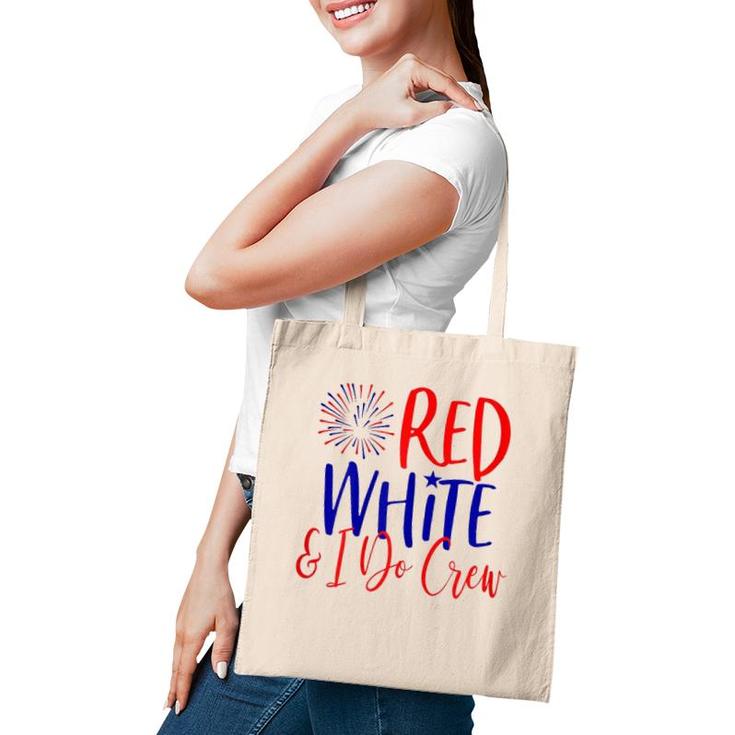 Womens 4Th Of July Bachelorette Party S Red White & I Do Crew Tote Bag