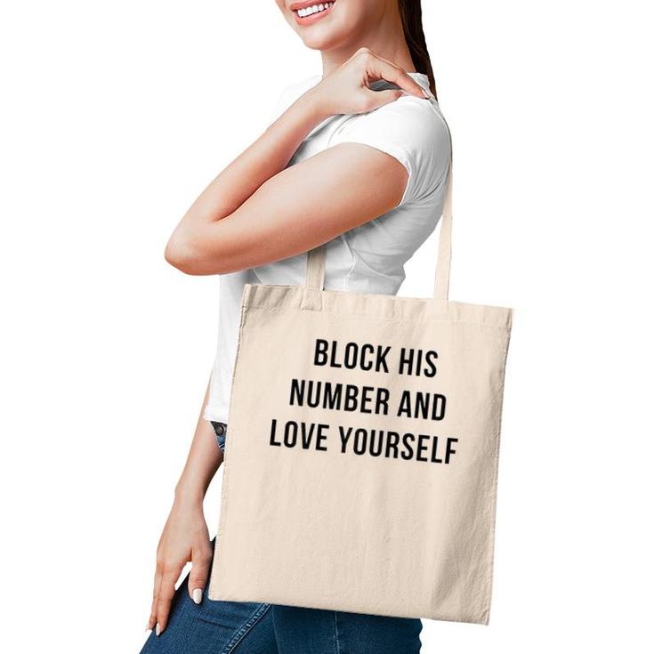 Womens Block His Number And Love Yourself Tote Bag