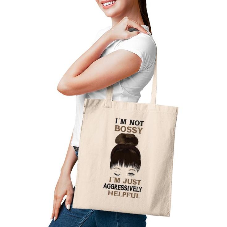 Womens Girl With A Wink I'm Not Bossy I'm Just Aggressively Helpful Tote Bag