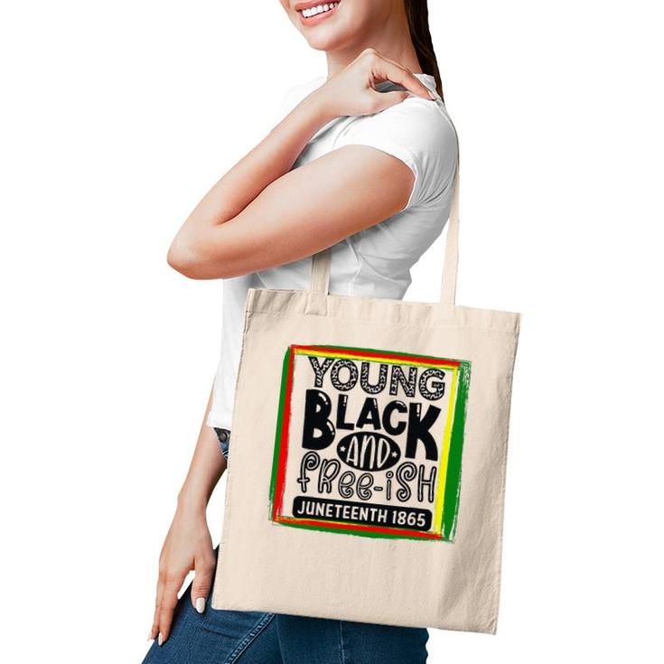 Young, Black, And Freeish Juneteenth Tote Bag