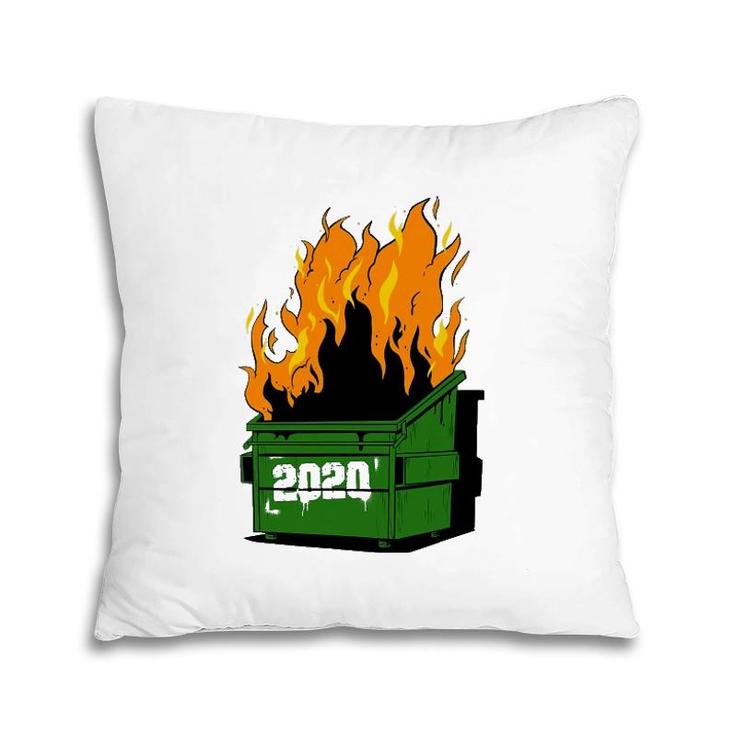 2020 Burning Dumpster Funny Fire Pillow