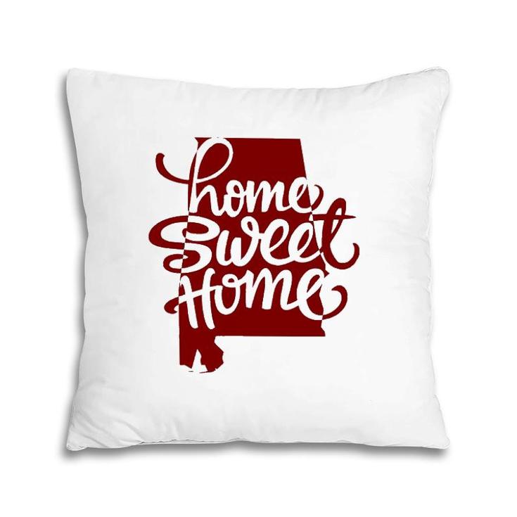 Alabama Is Home Sweet Home Pillow