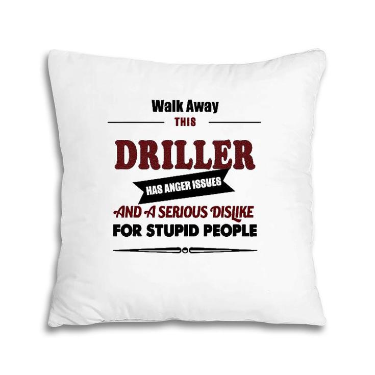 Angry Driller Funny Jokes Oil Well Drilling Rig Fuel Pillow
