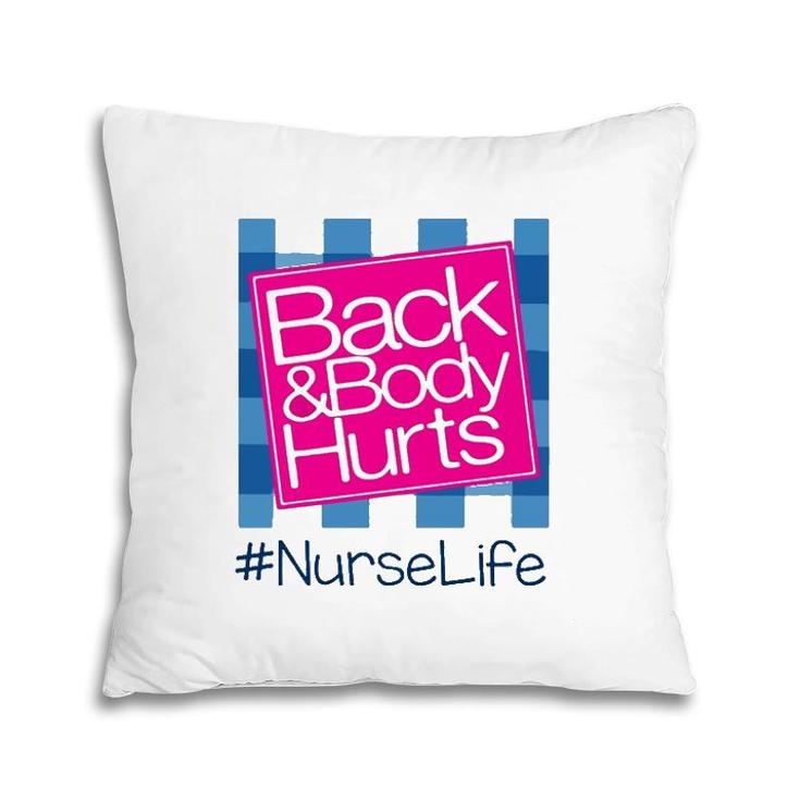 Back & Body Hurt Nurse Life Blue Checkerboard Hashtag Pillow