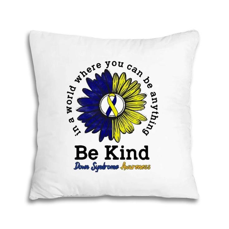 Be Kind World Down Syndrome Day Awareness Ribbon Sunflower Pillow