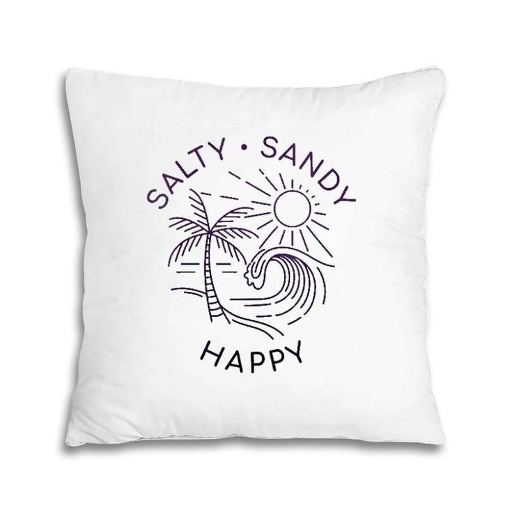 Beach Quote Love Salty Sandy Happy Vacation Sea Summer Sun Pillow