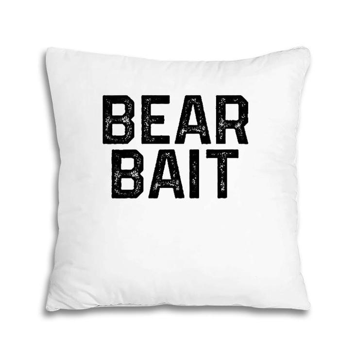 Bear Bait Gay Cruising Tee Funny Gay Pride Pillow
