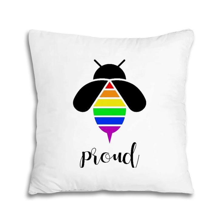Bee Proud  Gay Pride Lgbtq Funny Rainbow Bee Pillow