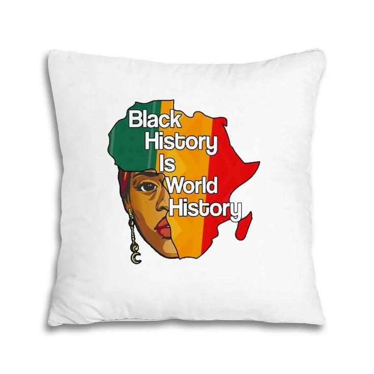 Black History Is World History Proud Afro African Queen Pillow
