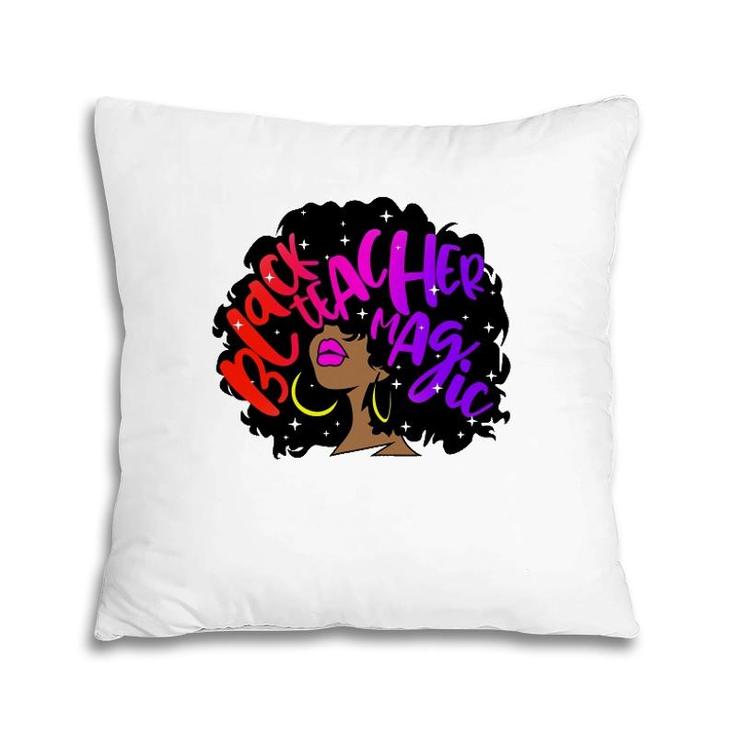 Black Teacher Magic Melanin Women Educator Appreciation Gift Pillow